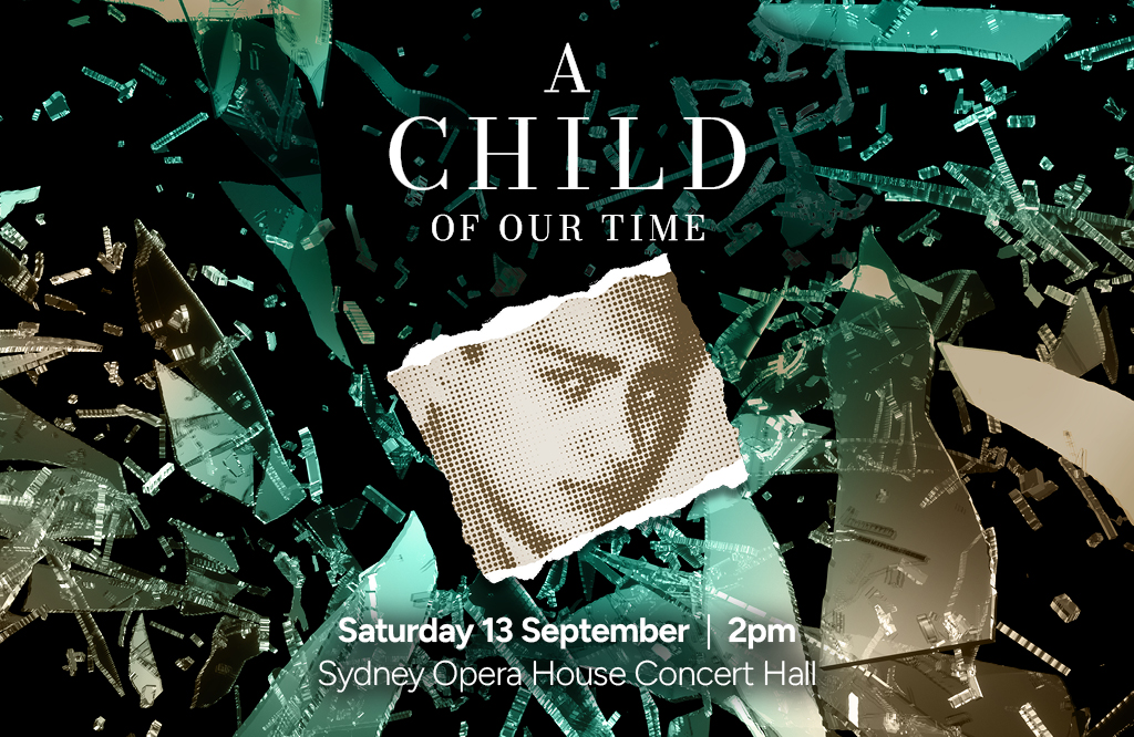 Sydney Philharmonia Choirs - A Child of Our Time