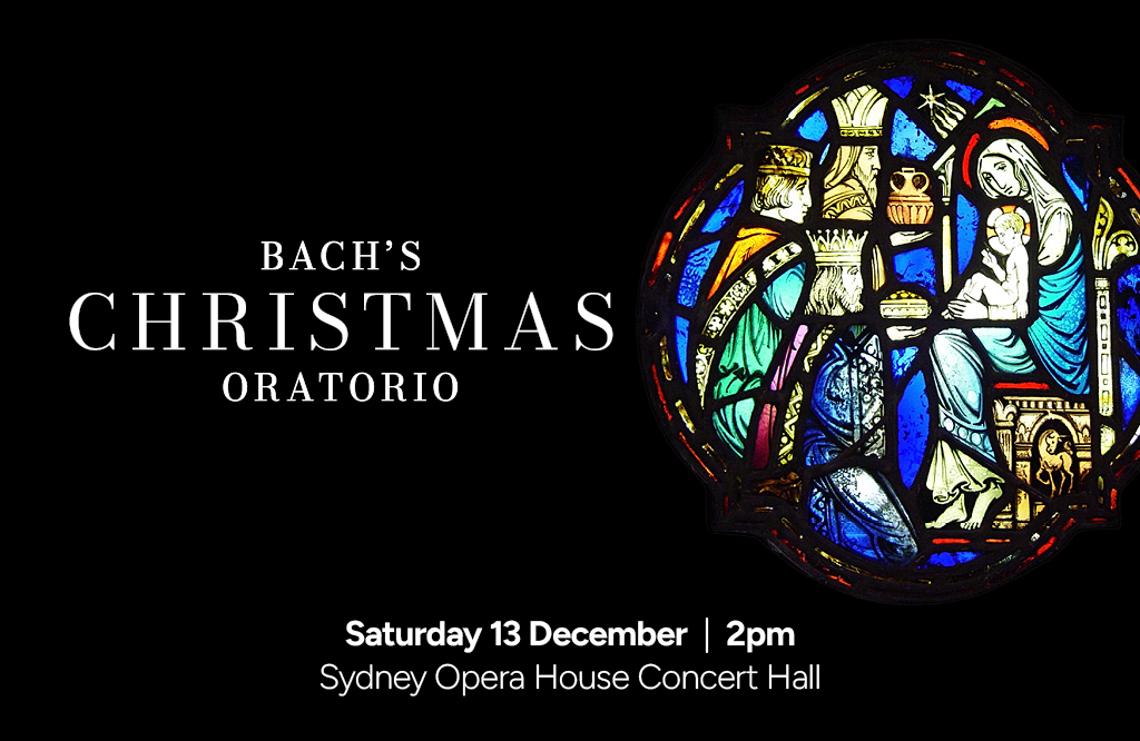 Sydney Philharmonia Choirs - Christmas Oratorio