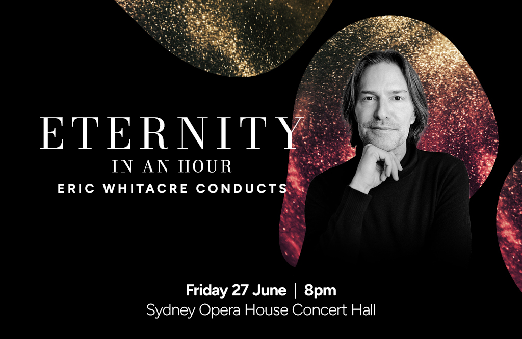 Sydney Philharmonia Choirs - Eternity in an Hour