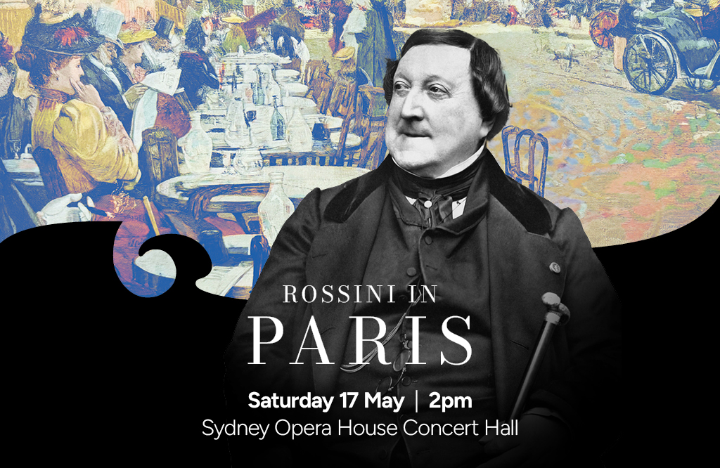 Sydney Philharmonia Choirs - Rossini in Paris